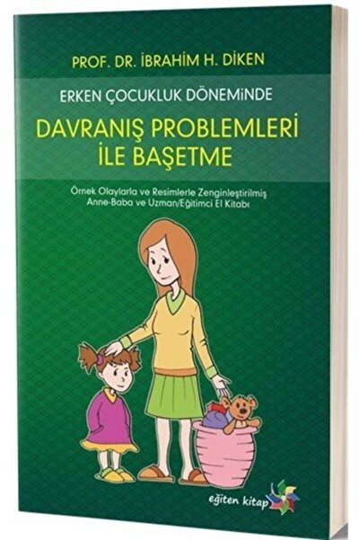 Eğiten Kitap Erken Çocukluk Döneminde Davranış Problemleri Ile Başetme
