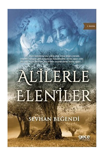 Gece Kitaplığı Alilerle Eleniler, Sevhan Beğendi, , Alilerle Eleniler Kitabı,...