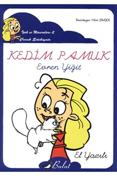 Bulut Yayınları Kedim Pamuk (el Yazısı); Ipekin Maceraları 2