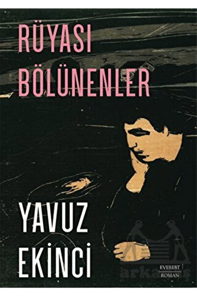 Everest Yayınları Rüyası Bölünenler, Yavuz Ekinci, , Rüyası Bölünenler Kitabı...
