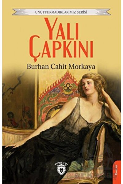 Dorlion Yayınları Yalı Çapkını / Burhan Cahit Morkaya / / 9786254196805