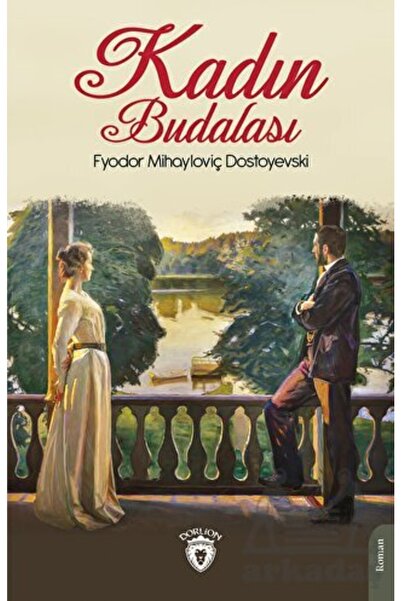 Kadın Budalası / Fyodor Mihayloviç Dostoyevski / / 9786254197024