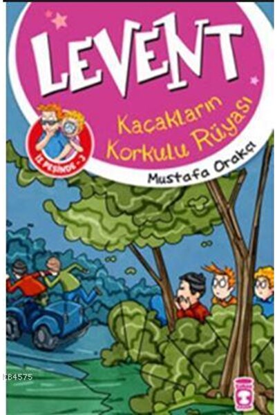 Timaş Çocuk Levent Iz Peşinde 3-kaçakların Korkulu Rüyası