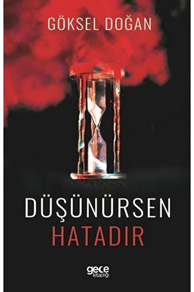 Gece Kitaplığı Düşünürsen Hatadır / Gece Kitaplığı / Göksel Doğan