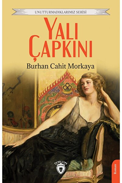 Dorlion Yayınları Yalı Çapkını Unutturmadıklarımız Serisi