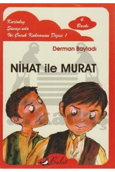 Bulut Yayınları Nihat Ile Murat; Kurtuluş Savaşında Iki Çocuk Kahraman