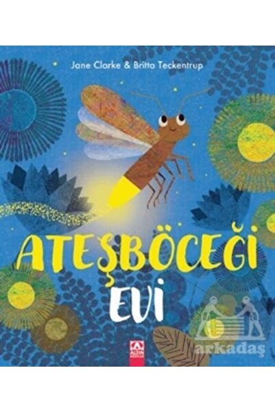 Altın Kitaplar Ateşböceği Evi Altın Kitaplar Yay. (Korunaklı Poşetle)