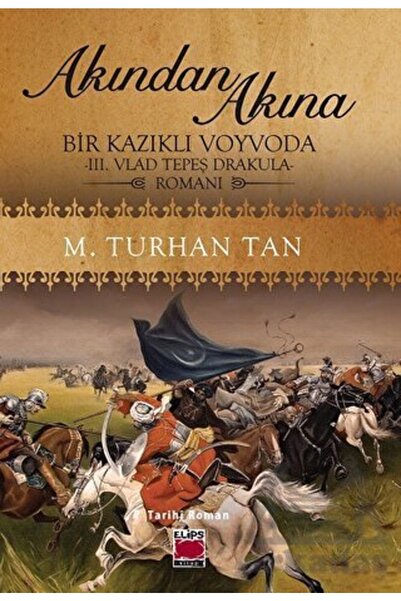 Generic Brand Akından Akına Bir Kazıklı Voyvoda -ııı. Vlad Tepeş Drakula- Romanı