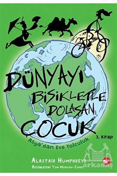 Beyaz Balina Yayınları الطفل الذي يركب الدراجة حول العالم 3. كتاب - رحلة إلى ...