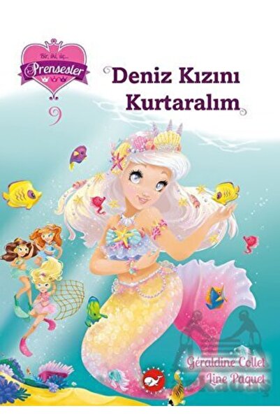 Beyaz Balina Yayınları Bir, Iki, Üç… Prensesler - 9 Deniz Kızını Kurtaralım