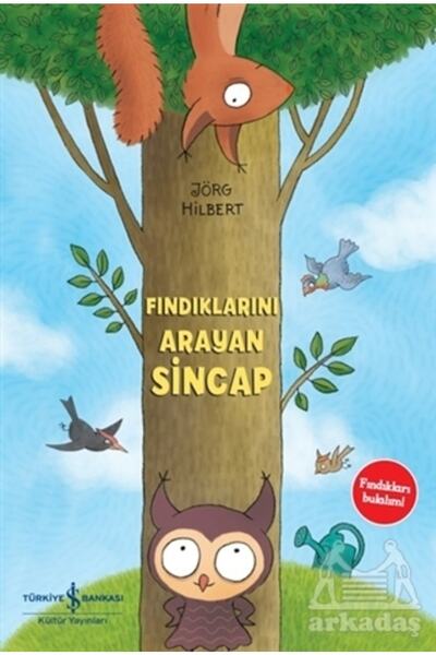 TÜRKİYE İŞ BANKASI KÜLTÜR YAYINLARI Fındıklarını Arayan Sincap