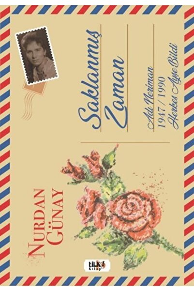 Tilki Kitap Saklanmış Zaman Nurdan Günay  9786258163636