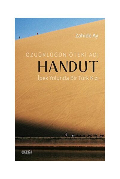 Generic Brand Özgürlüğün Öteki Adı Handut : Ipek Yolunda Bir Türk Kızı