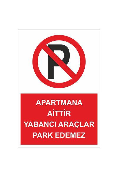 Enmode Warning Sign - Apartment Property Foreign Vehicles Not Parked