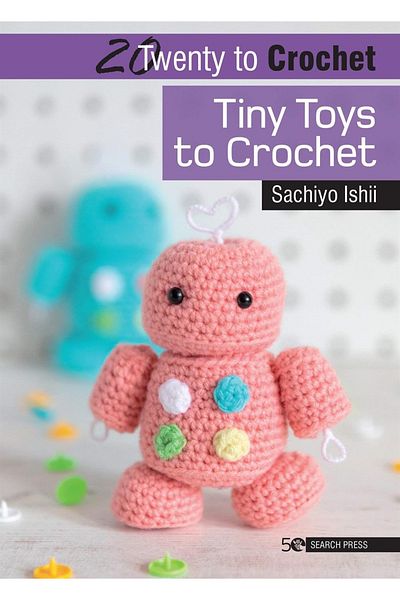 Search Press 20 To Crochet: Tiny Toys To Crochet (twenty To Make)