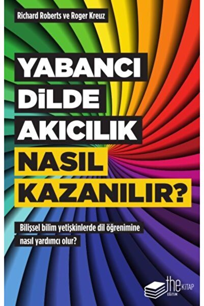 The Kitap Yabancı Dilde Akıcılık Nasıl Kazanılır? / Richard Roberts / The Kit...