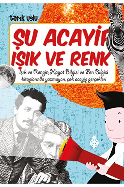 Uğurböceği Yayınları Şu Acayip Işık Ve Renk Tarık Uslu