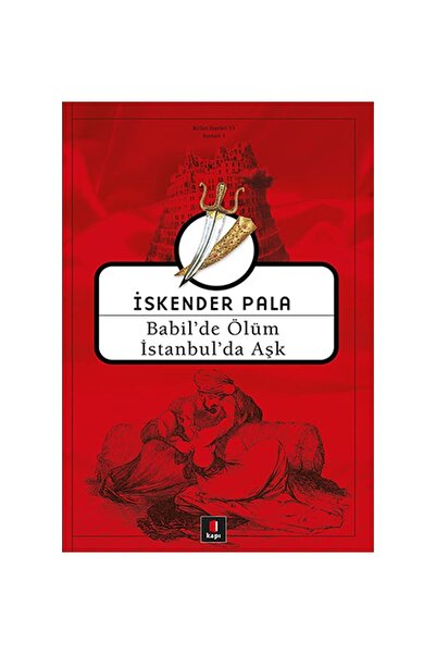 Alfa Yayınları Iskender Pala Babil'de Ölüm Istanbul'da Aşk (midi Boy) Edebiyat Kitabı Türkçe Ciltsiz