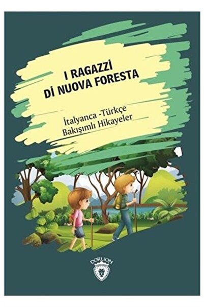 Dorlion Yayınları I Ragazzi Di Nuova Foresta (Παιδιά της Νέας Περιβόλου) Ιταλ...