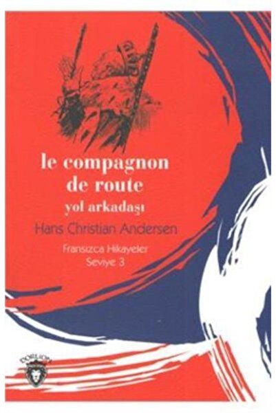 Dorlion Yayınları Le Compagnon De Route Συνοδηγός / Γαλλικές ιστορίες Επίπεδο 3