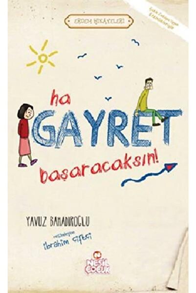 Nesil Yayınları Ha Gayret, Başaracaksın! / Erdem Hikayeleri