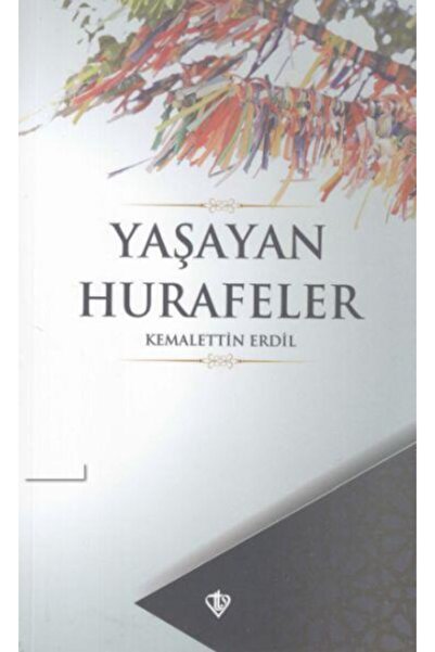 Türkiye Diyanet Vakfı Yayınları Yaşayan Hurafeler Kemalettin Erdil