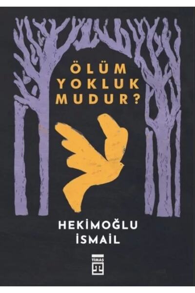 Timaş Yayınları Ölüm Yokluk Mudur?