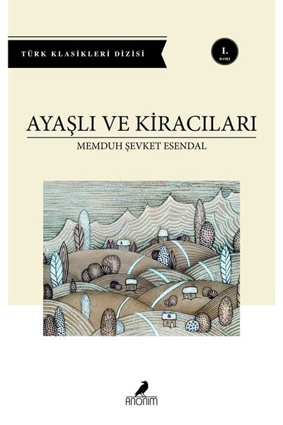 Anonim Yayıncılık Ayaşlı Ve Kiracıları / Memduh Şevket Esendal / / 9786053035954