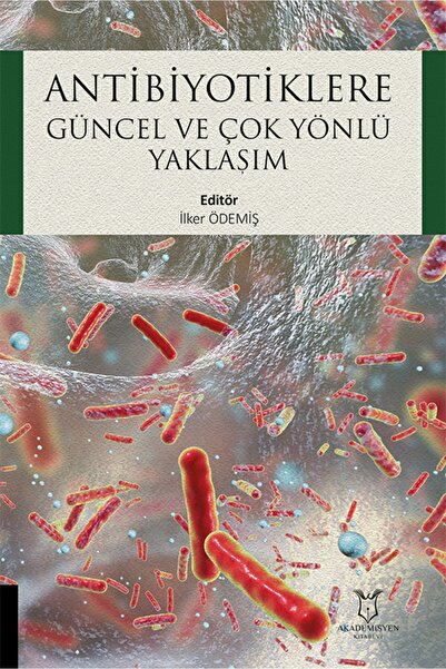 Akademisyen Kitabevi Antibiyotiklere Güncel Ve Çok Yönlü Yaklaşım