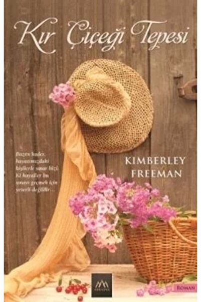 Arkadya Yayınları Kır Çiçeği Tepesi / Kimberley Freeman /