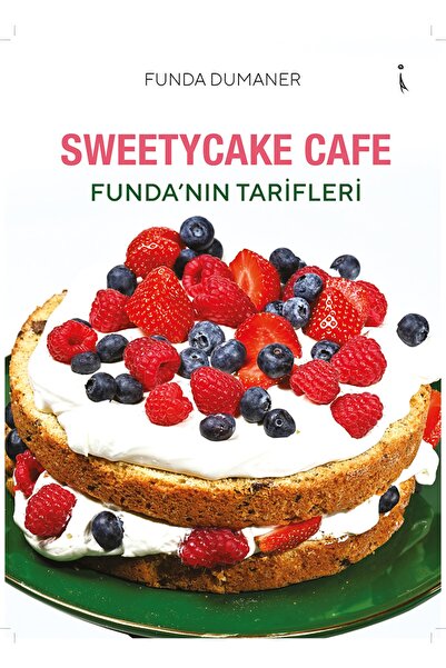 İkinci Adam Yayınları Sweetycake Cafe Funda’nın Tarifleri / Funda Dumaner / İ...