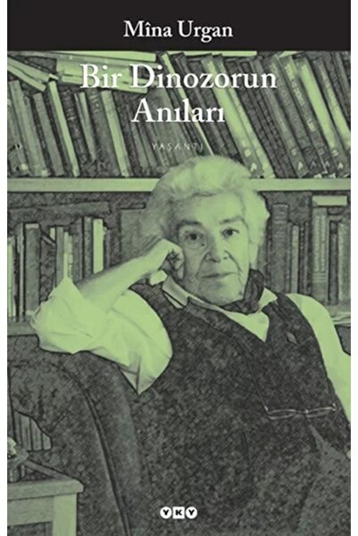 Yapı Kredi Yayınları Bir Dinozorun Anıları / Mina Urgan /