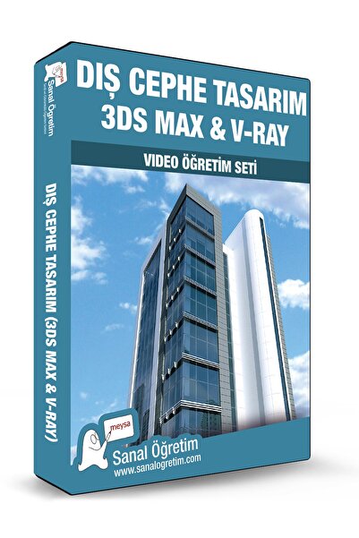 Sanal Öğretim Dış Cephe Tasarım (3ds Max, V-ray) Video Ders Eğitim Seti