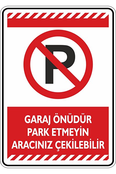 isgtabelam 35x50cm / Etiket/Garaj Önüdür Park Etmeyin Aracınız Çekilebilir.