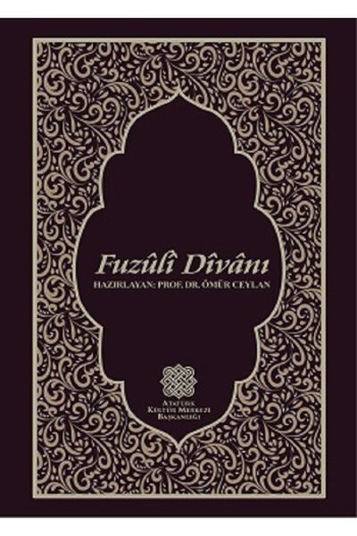 Atatürk Araştırma Merkezi Fuzûlî Dîvânı 2022 ( Tıpkı Basım ) / Ömür Ceylan - ...