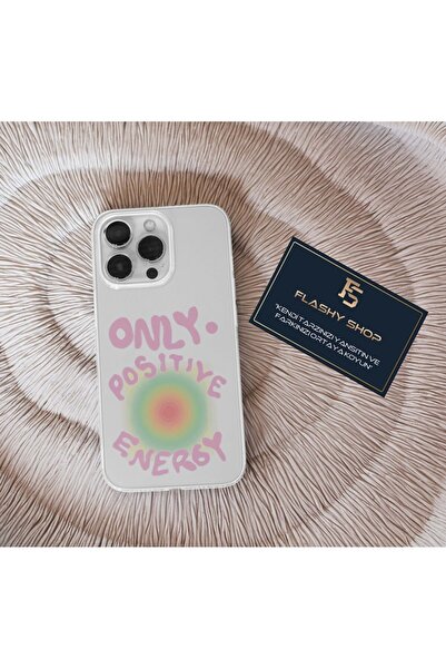 Flashy Shop Oppo A52 Ve A72 Uyumlu Only Positive Energy Tasarımlı Şeffaf Kılıf