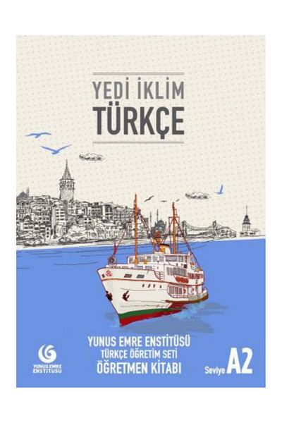 Yunus Emre Enstitüsü Seven Climate Turkish A2 Teacher's Book
