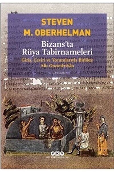 Yapı Kredi Yayınları Bizansta Rüya Tabirnameleri