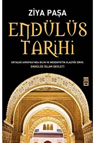 Timaş Yayınları Endülüs Tarihi - Ziya Paşa