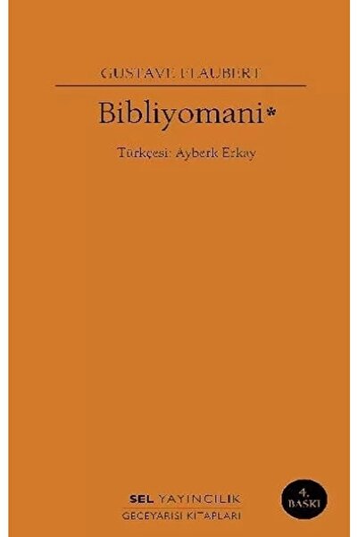 Sel Yayıncılık Bibliyomani Gustave Flaubert Kitabı 72 Sayfa Sel Yayıncılık