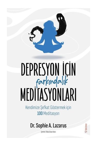 Sola Unitas Depresyon Için Farkındalık Meditasyonları - Sophie Lazarus