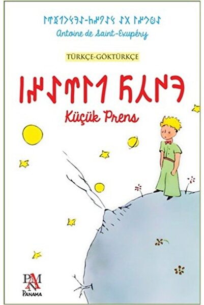 Panama Yayıncılık Küçük Prens - Türkçe Göktürkçe Orjinal Isim: Le Petit Prince
