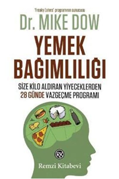 Remzi Kitabevi Yemek Bağımlılığı /mike Dow /