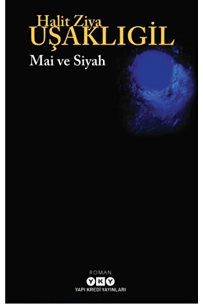 Yapı Kredi Yayınları Mai Ve Siyah /halit Ziya Uşaklıgil /