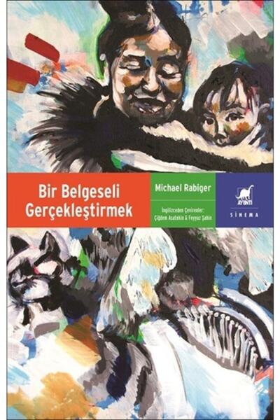 Ayrıntı Yayınları Bir Belgeseli Gerçekleştirmek /michael Rabiger /