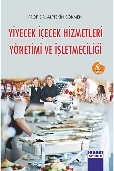 Detay Yayıncılık Detay Yayınları - Yiyecek Içecek Hizmetleri Yönetimi Ve Işle...