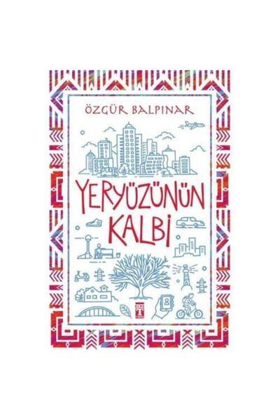 Timaş Yayınları Yeryüzünün Kalbi