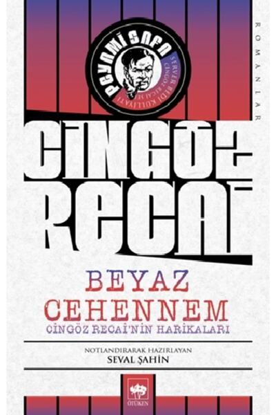 Ötüken Neşriyat Beyaz Cehennem  Cingöz Recai’nin Harikaları  Seval Şahin