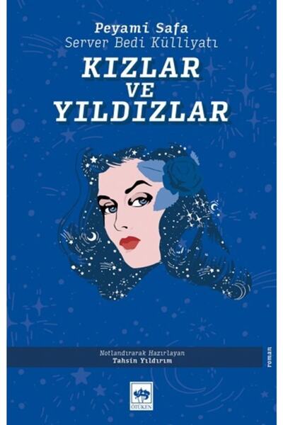 Ötüken Neşriyat Kızlar ve Yıldızlar - Server Bedi Külliyatı Peyami Safa