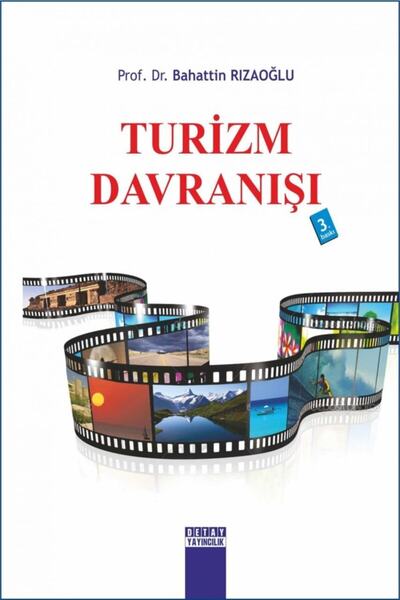 Detay Yayıncılık Turizm Davranışı / Bahattin Rızaoğlu / / 9789758326730